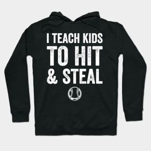 I teach kids to hit and steal Hoodie